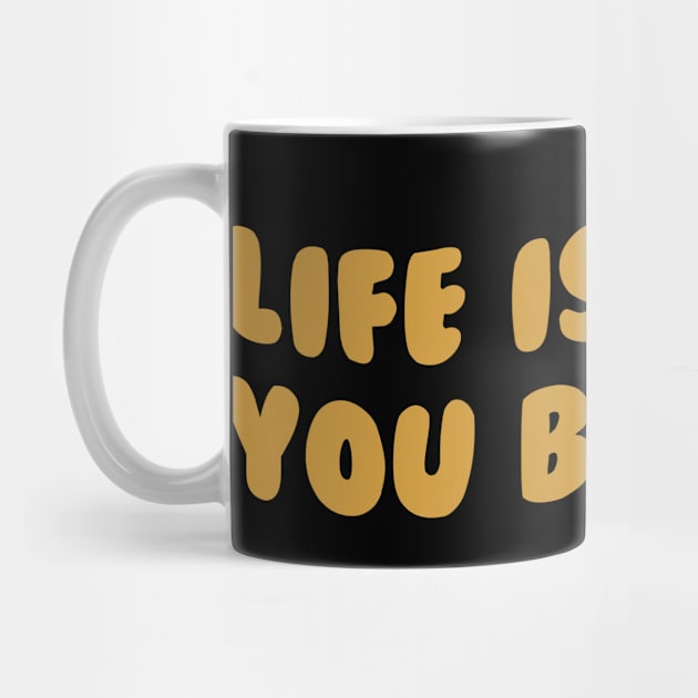 Life Is What You Bake It by InkSplash T-Hub